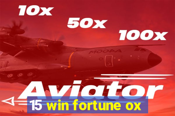 15 win fortune ox